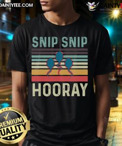 Funny Snip Snip Hooray T-Shirt featuring a loving husband design in vintage retro style, perfect for humorous gifting.