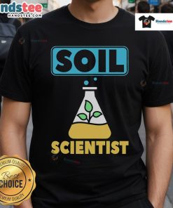 Funny Soil Scientist T-Shirt for agriculturists, featuring humorous graphics about soil science and farming.