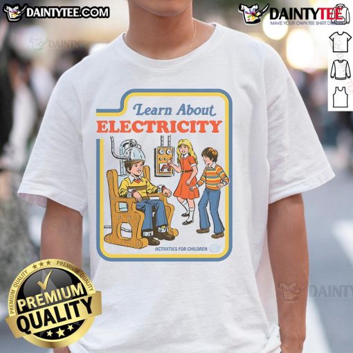 Funny Steven Rhodes Learn About Electricity T-Shirt featuring a humorous design showcasing electricity-themed graphics.