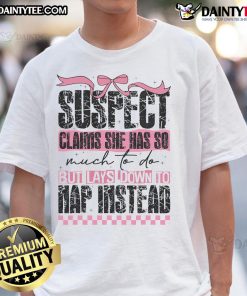 Funny suspect t-shirt design: 'So Much To Do But Nap Instead' - perfect for humor lovers and nap enthusiasts.