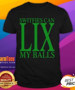 Funny Switfies Can Lix My Balls T-Shirt featuring a playful design for fans of humorous graphic tees.