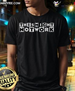 Funny 'This Might Not Work' T-Shirt featuring humorous text design, perfect for casual wear and witty conversations.