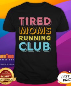 Funny Tired Moms Running Club T-Shirt for Mother Runners at a marathon, showcasing humor and camaraderie among moms.