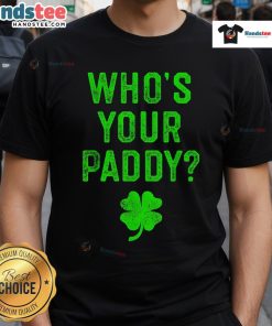 Funny 'Who's Your Paddy' St. Patrick's Day T-shirt featuring playful green graphics for festive celebrations.