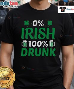 Good 0% Irish 100% Drunk St Patrick's Day T-Shirt featuring a playful graphic design for festive celebrations.