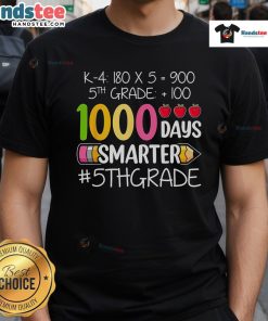 1000 Days Smarter T-Shirt for 5th Grade Teacher and Student, celebrating learning milestones in school.