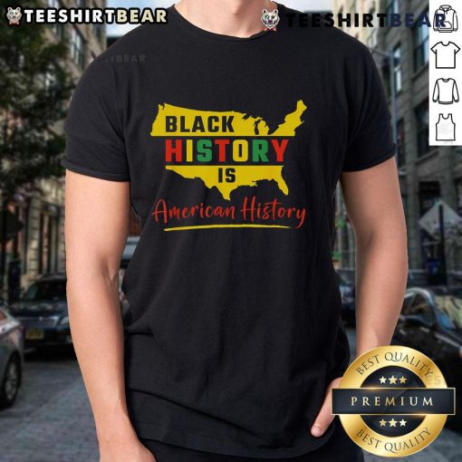 Good Black History Is American History T-Shirt showcasing African American heritage, celebrating history and culture.