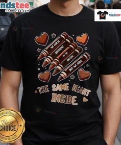 Good Crayons Same Heart Black History Month African American T-Shirt featuring vibrant colors and a powerful message.