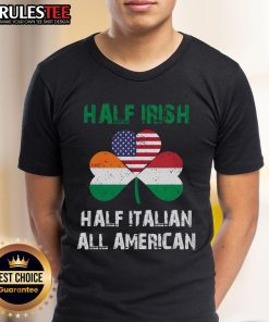 Good Half Irish Half Italian All American Flag Shamrock Heritage T-Shirt showcasing a vibrant flag and shamrock design.