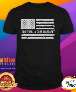 Good I Don'T Really Care Margaret T-Shirt featuring bold text design, perfect for casual wear and expressing individuality.