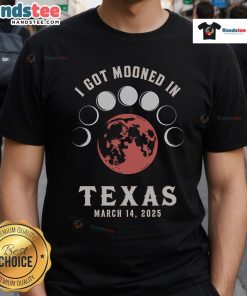 Good I Got Mooned In Texas March 2025 Lunar Eclipse Blood Moon T-Shirt featuring a vibrant eclipse graphic.
