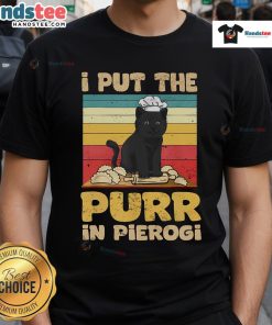 Funny 'Good I Put The Purr In Polish Pierogi' T-Shirt showcasing a playful design for pierogi lovers and cat enthusiasts.