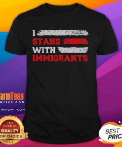 Good I Stand With Immigrants T-Shirt featuring a bold graphic design promoting immigrant rights and solidarity.