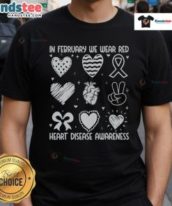 Good In February We Wear Red CHD Heart Disease Awareness T-Shirt promoting awareness for congenital heart defects.