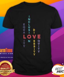 Alt Text: Good Inclusion For Equality T-Shirt promoting diversity and equity with vibrant design and meaningful message.