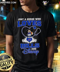 Good Just A Nurse Who Loves Bills And Disney T-Shirt featuring playful graphics perfect for nursing fans and Disney lovers.