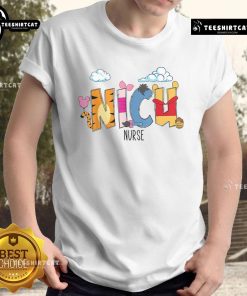 Good NICU Nurse T-Shirt celebrating Neonatal Intensive Care Unit Nurse Week, featuring a colorful design and supportive message.
