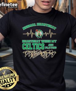 Good Normal Heartbeat When My Boston Celtics Are Playing T-Shirt featuring a vibrant Celtics logo and heartbeat graphic.