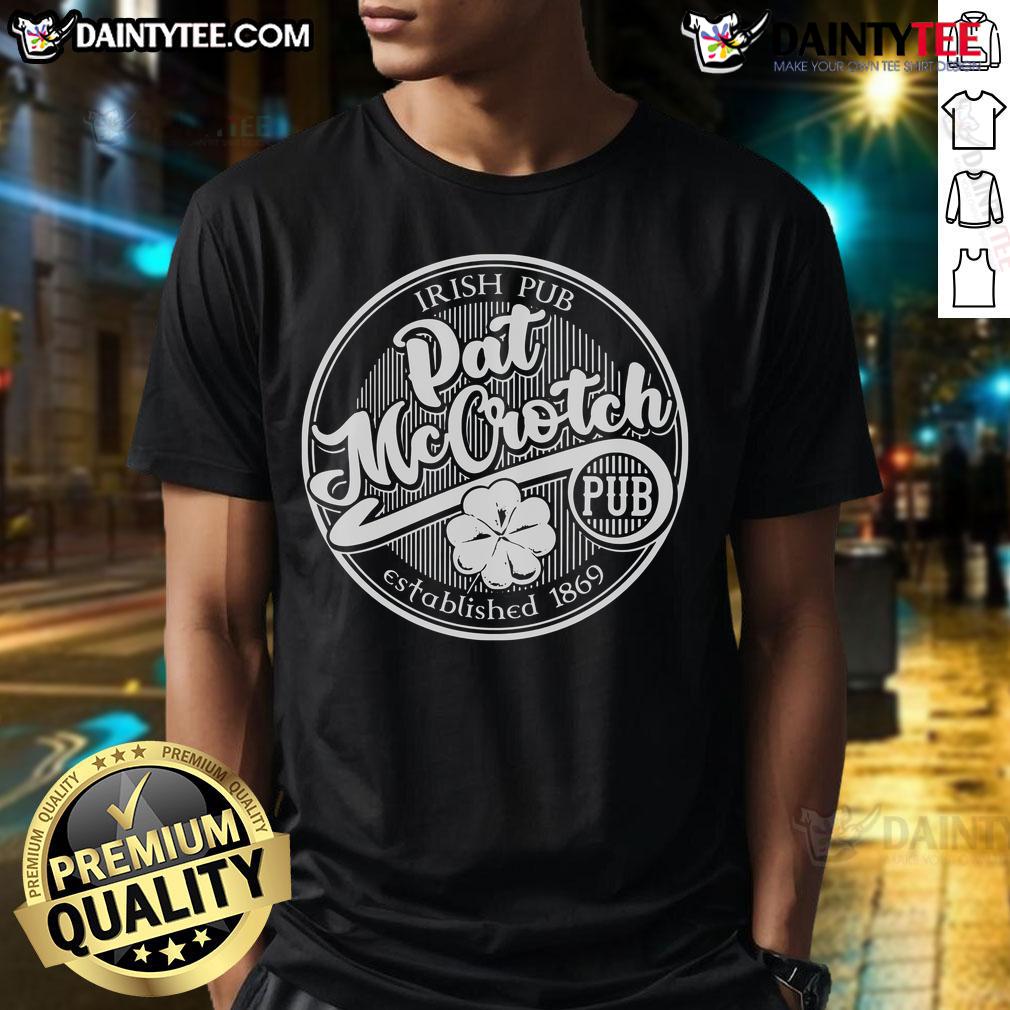 Good Pat Mccrotch'S Irish Pub St Patrick'S Day T Shirt Good Pat McCrotch's Irish Pub St. Patrick's Day T-shirt featuring festive green design and shamrocks for celebration.