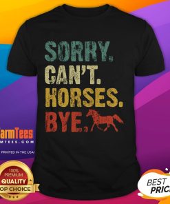 Vintage Horseback Riding T-Shirt featuring 'Good Sorry Can't Horses Bye' slogan with a playful horse graphic.