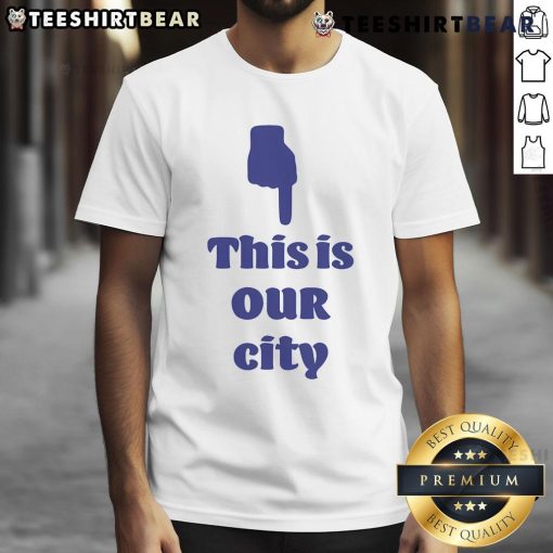 Alt Text: Good This Is Our City T-Shirt featuring vibrant cityscape design, perfect for proud locals and urban enthusiasts.