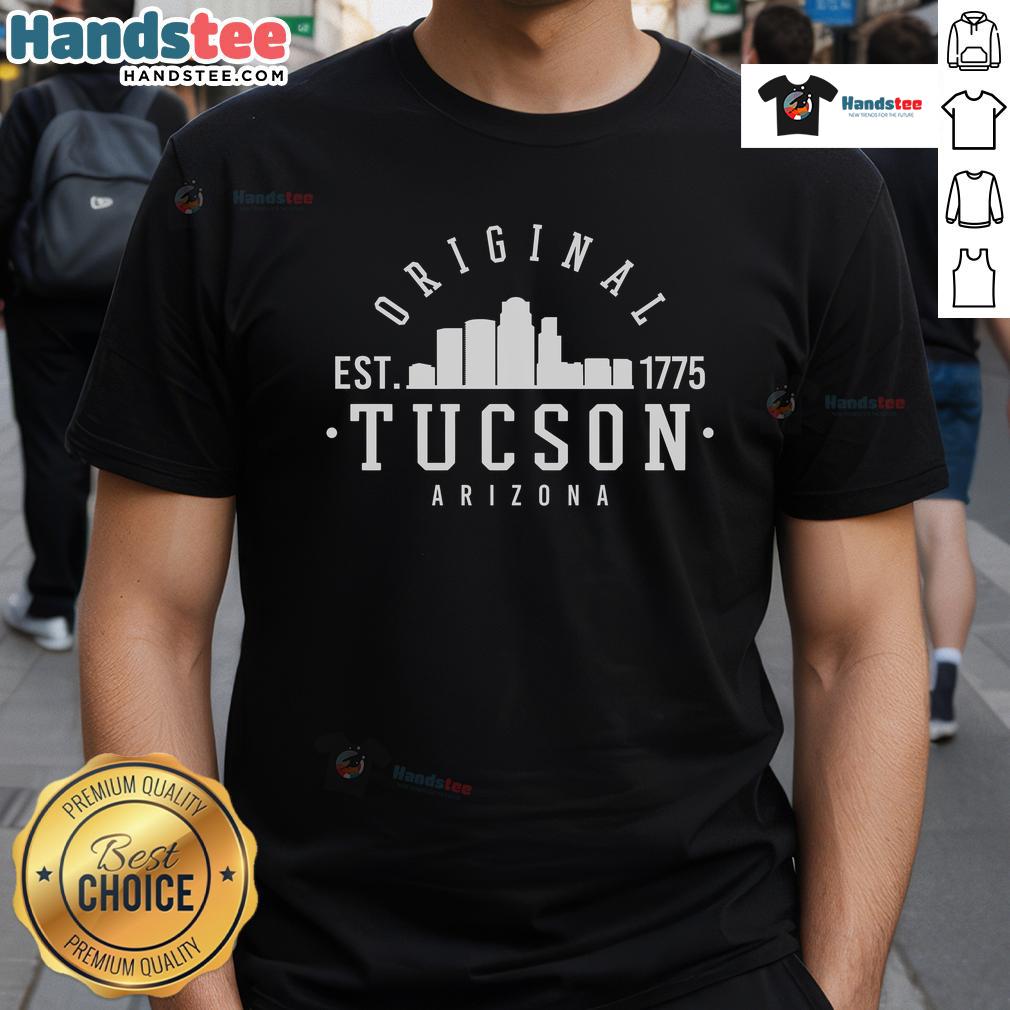 Good Tucson Arizona Est 1775 Skyline T Shirt Good Tucson Arizona Est 1775 Skyline T-Shirt design featuring a vibrant skyline and historic elements of Tucson.