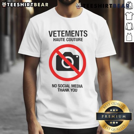 Alt Text: Good Vetements Haute Couture 'No Social Media Thank You' T-Shirt showcasing trendy design and high fashion style.