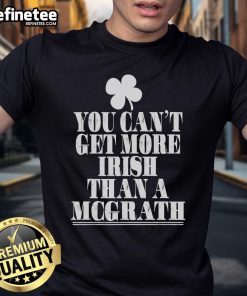 Family wearing 'Good You Can't Get More Irish Than McGrath' St. Patrick's Day T-shirt, celebrating Irish heritage together.
