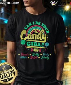 Happy Can I Be Your Candy Girl T-Shirt featuring Ronnie, Bobby, Ricky, Mike, Ralph, and Johnny in vibrant colors.