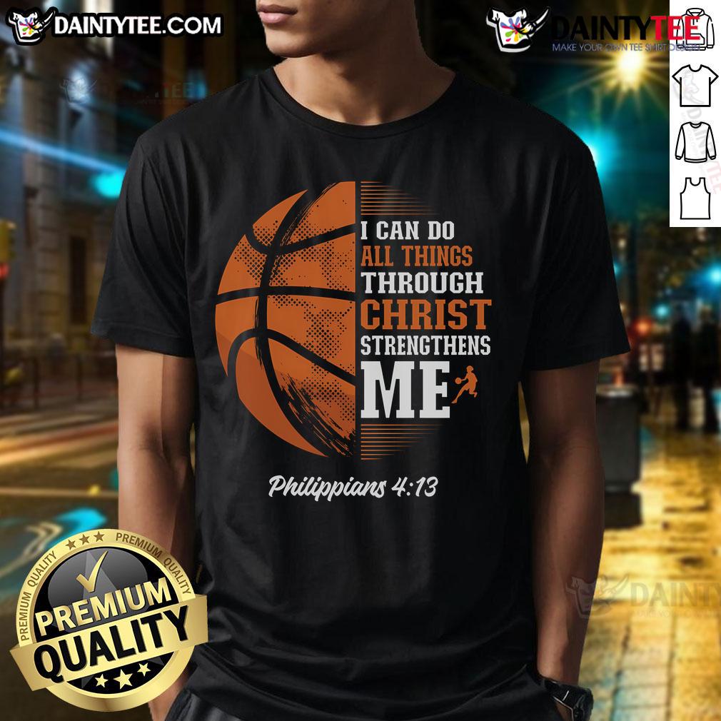 Hot I Can Do All Things Through Christ Strengthens Me Philippians 4 13 T Shirt Hot I Can Do All Things Through Christ Strengthens Me T-Shirt featuring Philippians 4:13 design in bold typography.