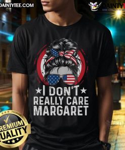 Hot I Don't Really Care Margaret T-Shirt featuring bold text and stylish design for casual wear.