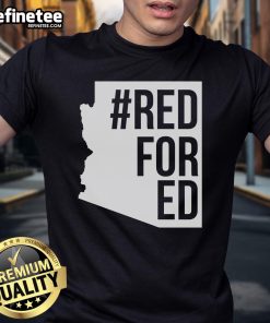 Hot Red For Ed Arizona Teacher Protest T-Shirt featuring bold graphics advocating for educational funding.