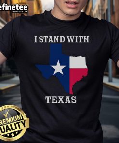Hot Welcome To Texas I Stand With The Texas Flag T-Shirt featuring a vibrant Texas flag design, perfect for proud Texans.