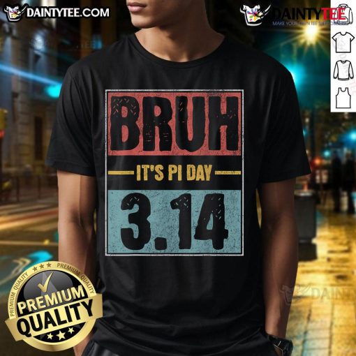 Funny Pi Day saying on a math teacher t-shirt: 'Nice Bruh, It's Pi Day' with playful design celebrating mathematics.