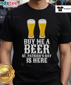 Nice Buy Me A Beer St Patrick's Day T-Shirt featuring festive green design and playful text for celebrating the holiday.
