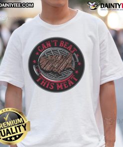 Nice Can't Beat This Meat 2025 T-Shirt featuring bold graphics and a stylish design for meat lovers.