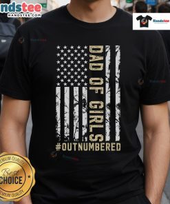Nice Dad of Girl Outnumbered T-Shirt featuring a fun design for proud fathers of daughters, perfect for casual outings.