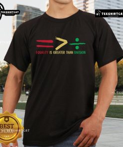 Alt Text: Black History Month math T-shirt featuring 'Nice Equality Is Greater Than Division' slogan in bold lettering.