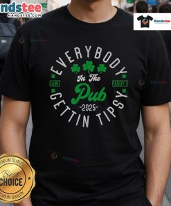 Group of friends in a pub wearing 'Nice Everybody In The Pub Getting Tipsy' St. Patrick's Day T-shirt, celebrating 2025.