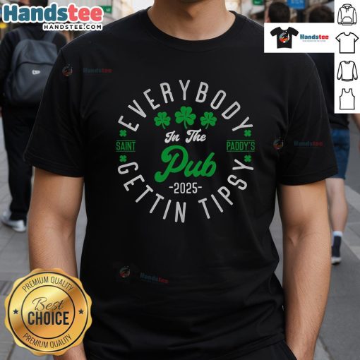 Group of friends in a pub wearing 'Nice Everybody In The Pub Getting Tipsy' St. Patrick's Day T-shirt, celebrating 2025.