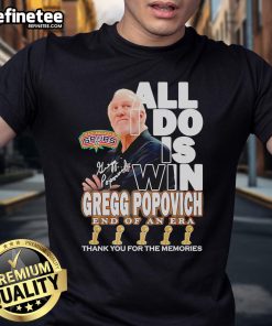 Gregg Popovich 'All I Do Is Win' T-shirt celebrating his legacy, perfect for fans commemorating the end of an era.