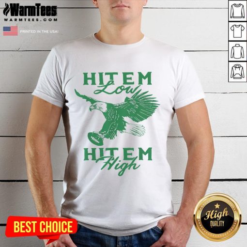 Nice Hit Em Low Hit Em High T-Shirt featuring bold graphic design, perfect for casual wear and expressing your style.