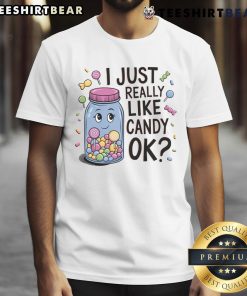 Alt Text: Cute candy-themed T-shirt featuring the phrase Nice I Just Really Like Candy Ok in colorful, playful font.