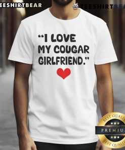 Nice I Love My Cougar Girlfriend T-Shirt featuring a playful design perfect for couples celebrating their love.