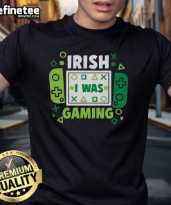 Funny St. Patrick's Day gamer t-shirt featuring 'Nice Irish I Was Gaming' design, perfect for gaming enthusiasts celebrating.