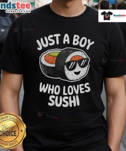 Cute 'Just A Boy Who Loves Sushi' T-shirt design featuring playful sushi graphics, perfect for sushi lovers.