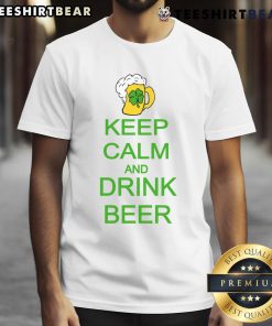 Keep Calm And Drink Beer St Patrick's Day T-Shirt design featuring a festive green theme and playful typography.