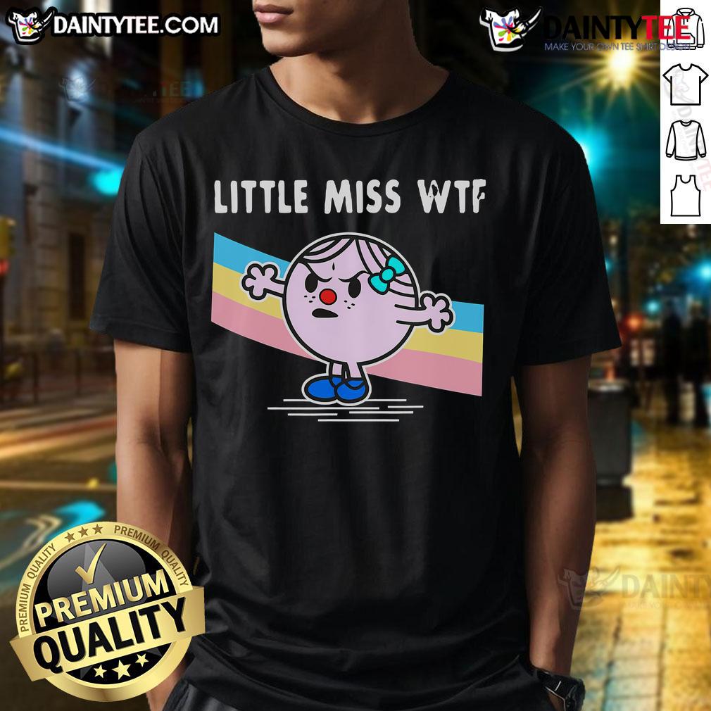 Nice Little Miss Wtf T Shirt Alt Text: Nice Little Miss WTF T-Shirt featuring a playful design with a humorous twist for casual wear.
