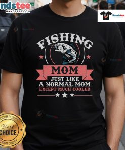 Nice Mother Fishing T-Shirt featuring a design for passionate anglers and fishing moms.