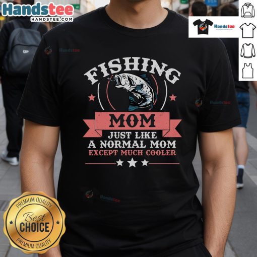 Nice Mother Fishing T-Shirt featuring a design for passionate anglers and fishing moms.